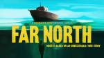 Foto: Far North - Copyright: 2023 Sundance Now