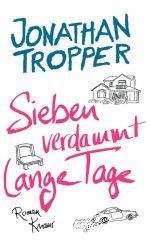 Foto: "Sieben verdammt lange Tage" von Jonathan Tropper